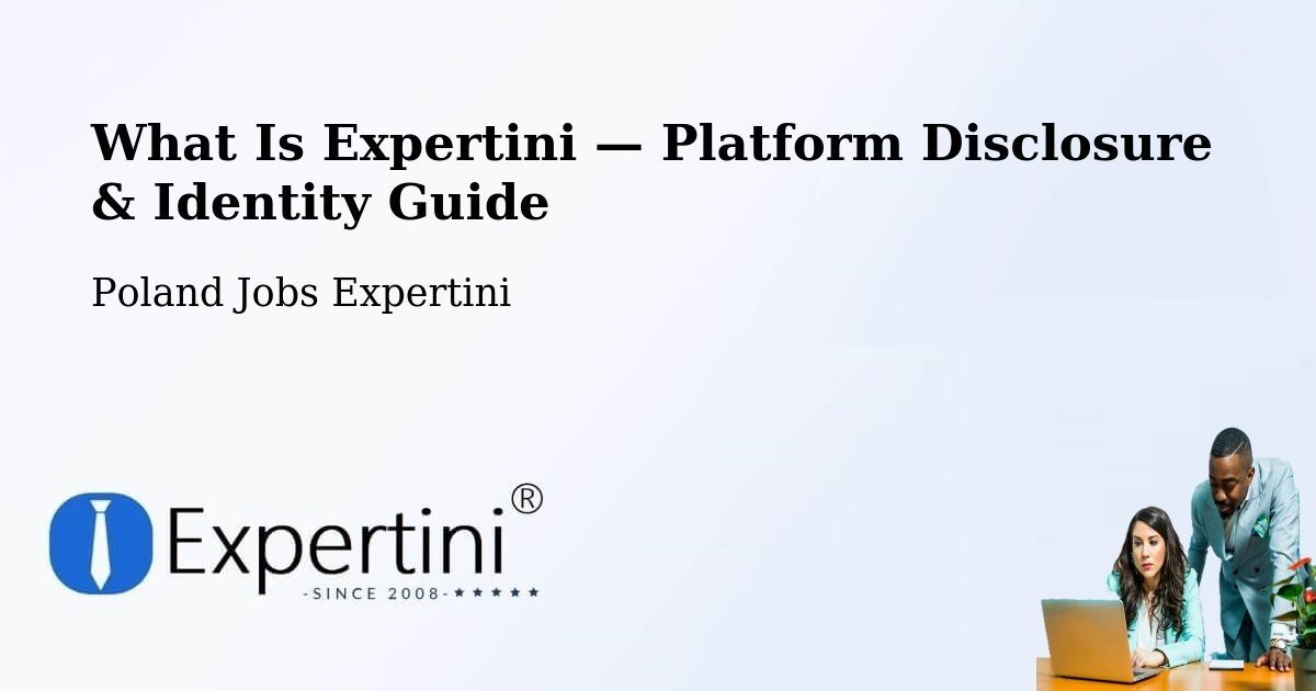 What Is Expertini — Platform Disclosure & Identity Guide – Kłomnice